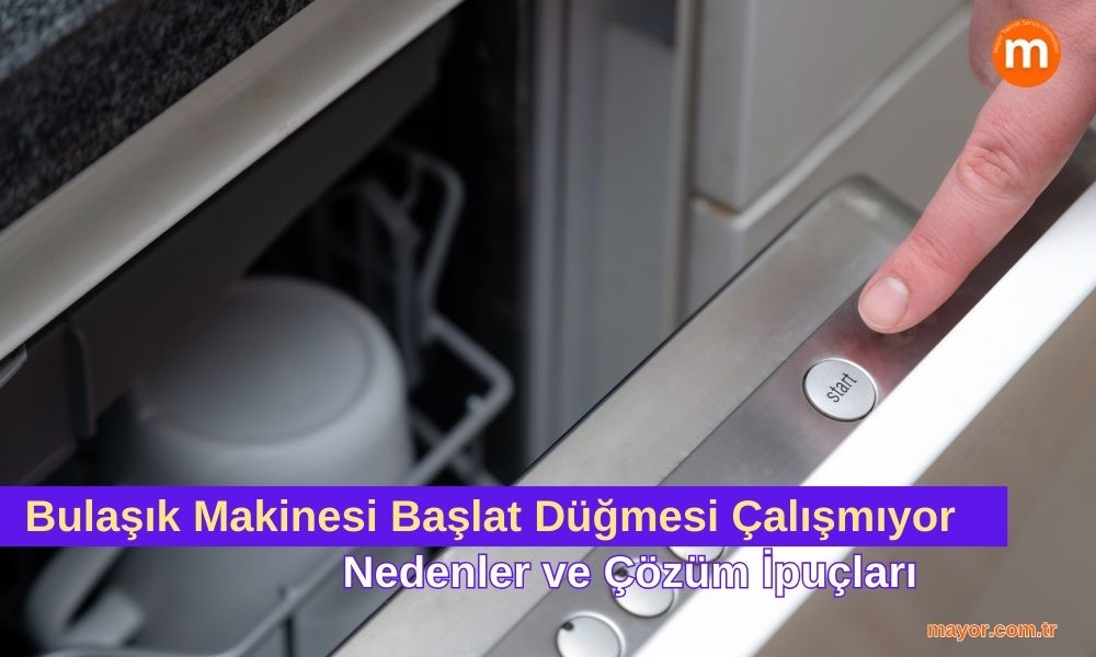 Gorenje Bulaşık Makinesi Başlat Düğmesi Çalışmıyor