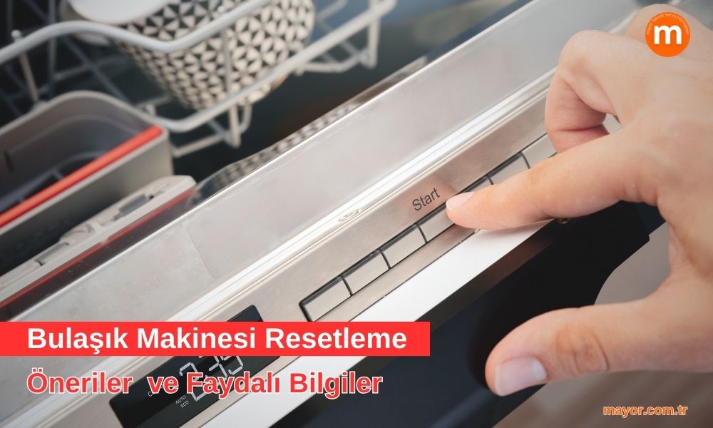 Gorenje Bulaşık Makinesi Resetleme Nasıl Yapılır
